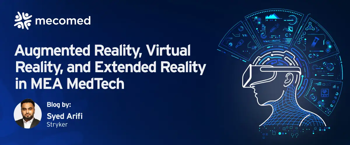 AR, VR & XR in MEA MedTech: Transforming Training, Surgery, and Rehabilitation