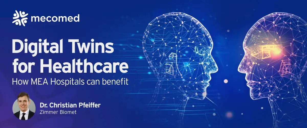 Digital Twins for Healthcare: How MEA Hospitals Can Benefit